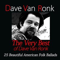 River Come Down - Dave Van Ronk