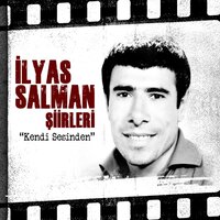 Ölen Devrimcilerin Dediğidir - İlyas Salman