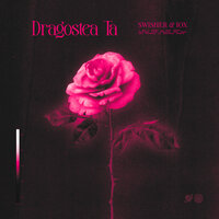 DRAGOSTEA TA - Swisher & iox