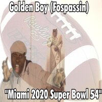 Miami 2020 Superbowl 54 - Golden Boy (Fospassin)