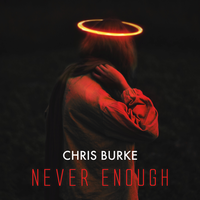Never Enough - Chris Burke