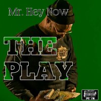 The Play - Mr. Hey Now