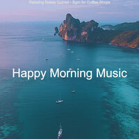 Atmospheric Moods for Summer 2021 - Happy Morning Music