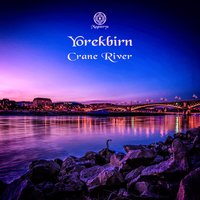 Crane River - Yorekbirn