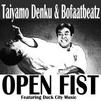 Open Fist - Taiyamo Denku & Duck City Music