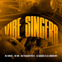 Vibe Sincera - Mc Vinhas & MC MN & MC Pequeno Poeta & DJ Gordão Zs & DJ Lennon MPC