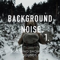 Soothing Snow Hike Sounds, Pt. 11 - Thomas O'Reilly