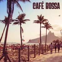 Brazilian Jazz - Bossa Nova Cafe Music & Bossa Nova Lounge & Project Bossa Nova