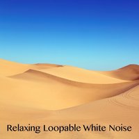 Soothing Waves - Loopable With No Fade - Baby Sleep White Noise