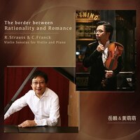 Sonata for Violin and Piano in A Major, FWV 8: I. Allegretto ben moderato - Yue Lin & Huang Mengmeng & Сезар Франк