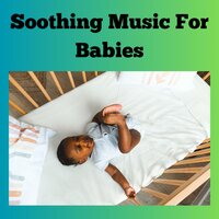 The Best Naptime Music - Soothing Piano Classics for Sleeping Babies & Classical Lullabies & Baby Sleeps & Baby Sleep Music