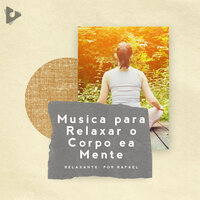 Ondas Sempre Sonolentas - Relaxante: Por Rafael & Música para Relajarse Profundamente & Música para Relaxar Profundamente