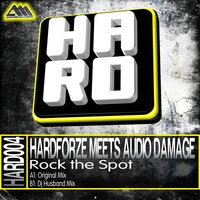 Rock The Spot - Hardforze & Audio Damage & DJ Husband