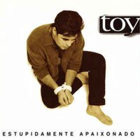 Estás Comigo (O Desejo) - Toy