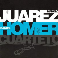 Cueca a Daniel Homer - Manolo Juárez & Daniel Homer Cuarteto & Lucas Homer & Víctor Carrión