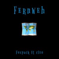 Fernweh - Foxpack & Cleo