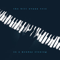 Some Other Time - Bill Evans Trio