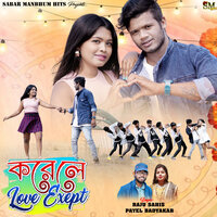 KORE LE LOVE EXCEPT - Raju Sahis & Payel Badyakar