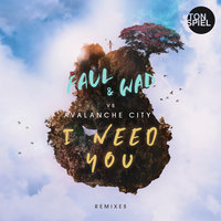 I Need You - Faul & Wad