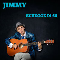 Schegge di 66 - Jimmy