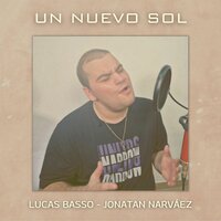 Un Nuevo Sol - Lucas Basso & Jonatan Narváez