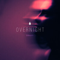 Overnight - Edmofo