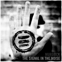 The Signal in the Noise - Murdock
