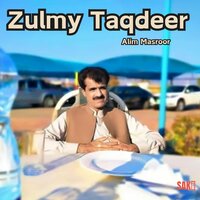 Zulmy Taqdeer - Alim Masroor