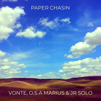 Paper Chasin - Vonte & O.S.A Marius & jr solo