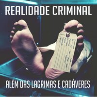 No Calvário Da Solidão - Realidade Criminal & Luana