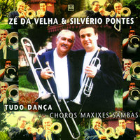 Vou deitar e rolar - Zé da Velha & Silvério Pontes & Silvério Pontes & Zé da Velha