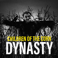 Children of the Corn - Dynasty