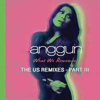 What We Remember - Anggun & Love To Infinity