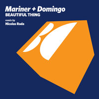 Beautiful Thing - Mariner + Domingo & Mariner & Chris Domingo