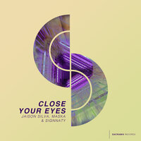 Close Your Eyes - Jaison Silva & Signnaty & MASKKA