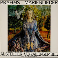 Sieben Marienlieder, Op. 22: No. 7, Marias Lob - Alsfelder Vokalenensemble & Wolfgang Helbich & Иоганнес Брамс