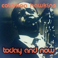 Put on Your Old Grey Bonnet - Coleman Hawkins
