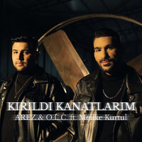 Kırıldı Kanatlarım - Arez & O.L.C & Melike Kurtul
