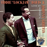 Billie's Bounce - Eddie 'Lockjaw' Davis and Johnny Griffin & Johnny Griffin & Eddie 'Lockjaw' Davis
