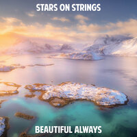 Beautiful Always - Stars on Strings
