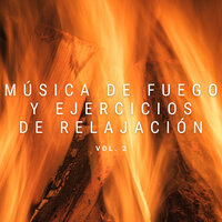 Música De Concentración Con Fuego - Música de relajación profunda & El Ruido Blanco & Música de concentración profunda