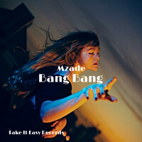 Bang Bang - Mzade