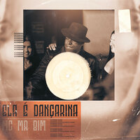 Ela é Dançarina - Mc Mr Bim