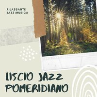 La Vita a Rosa - Rilassante Jazz Musica