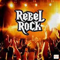 Energetic Rebel Rock - AXS MUSIC