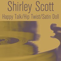 Happy Talk - Shirley Scott