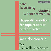 Kentucky Concerto - III. Kentucky Rondo - Otto Luening & Lawrence Leighton Smith & The Louisvlle Orchestra