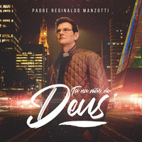 Maria E As Santas Chagas - Padre Reginaldo Manzotti & Adriana Arydes