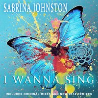 I Wanna Sing - Sabrina Johnston