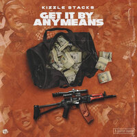Get It by Any Means - Kizzle Stacks